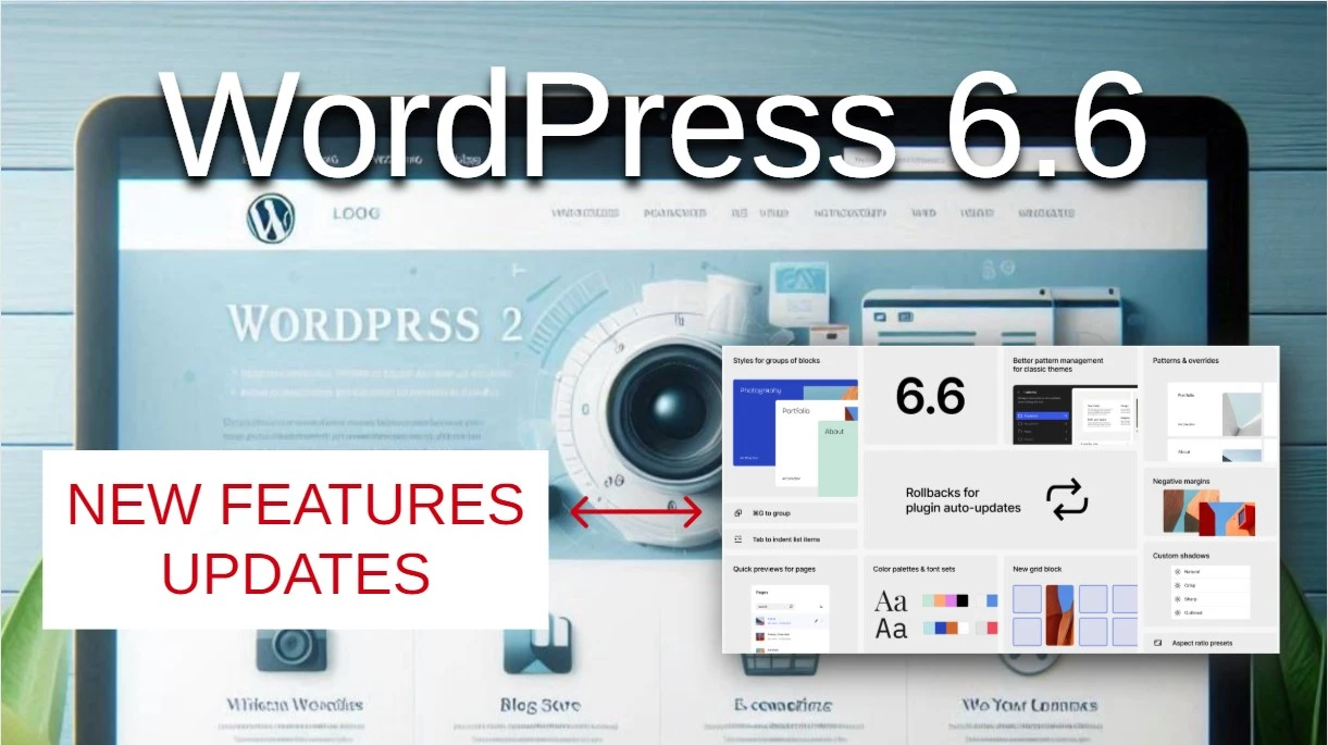 WordPress 6.6 – New Features & Updates Overview